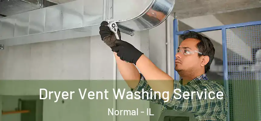  Dryer Vent Washing Service Normal - IL