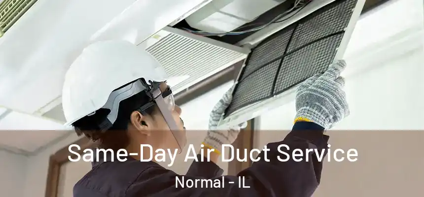  Same-Day Air Duct Service Normal - IL