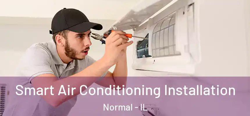 Smart Air Conditioning Installation Normal - IL